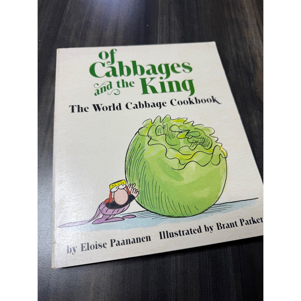 Of Cabbages‎ and the King The World Cabbage Cookbook Vintage 1984